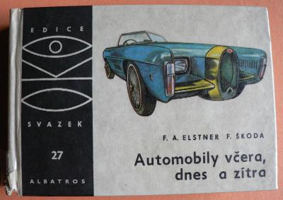 Elstner Škoda Automobily včera, dnes a zítra edice OKO 1969