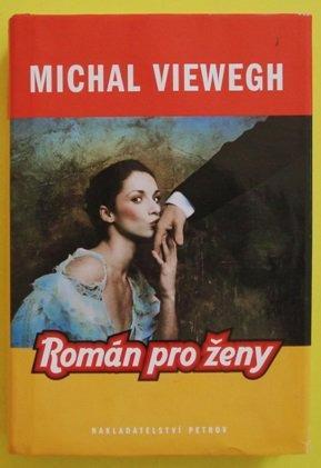 Michal Viewegh - ROMÁN PRO ŽENY