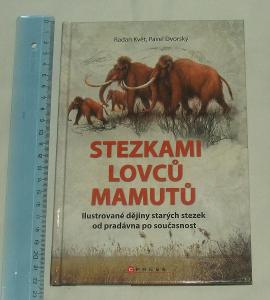 Stezkami lovců mamutů - R. Květ P. Dvorský - mamuti pravěk
