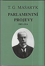 Masaryk, Tomáš Garrigue: Parlamentní projevy 1907-1914