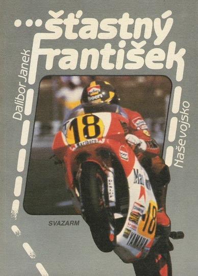Dalibor Janek: Šťastný František (motocyklový pretekár) - Motoristická literatúra