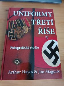 Kniha Uniformy třetí říše Wehrmacht Gestapo Kriegsmarine NSDAP