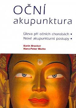 Očná akupunktúra - úľava pri očných chorobách / Karin Bruckner - Odborné knihy