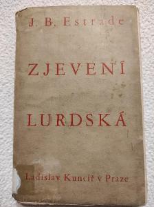 Estrade, J. B.: ZJEVENÍ LURDSKÁ !1933, poškozená!