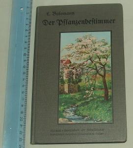 Der Pflanzenbestimmer - L. Busemann - 1908 rostlina rostliny