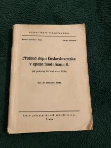 Přehled dějin Československa v epoše feudalismu II. F. Kavka