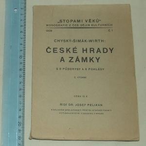 České hrady a zámky - J. Pelikán - 1939 - stopami věků