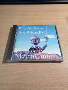 CD The Natives Are Friendly...: Mean Time