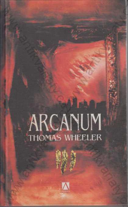 Arcanum Thomas Wheeler Nakladatelství Alman 2006 - Knihy