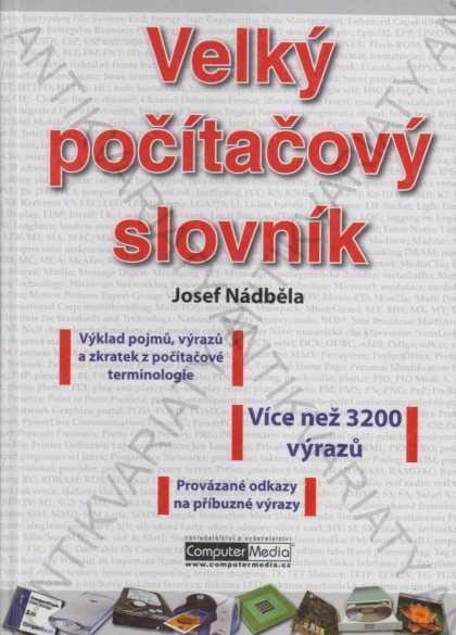 Velký počítačový slovník 3200 pojmů J.Nádběla 2004 - Knihy