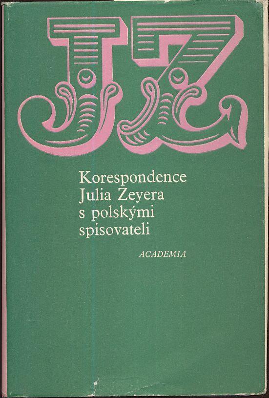 Korespondence Julia Zeyera s polskými spisovateli - Knihy a časopisy