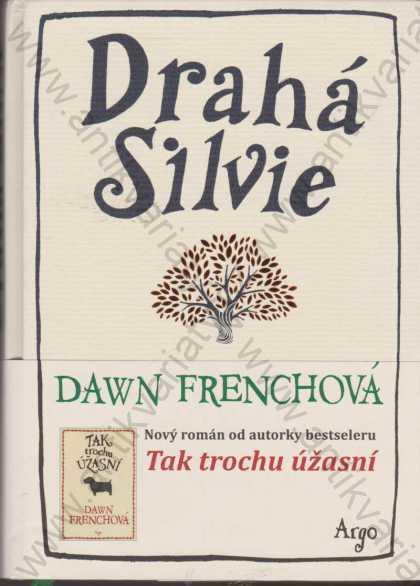 Drahá Silvie Dawn Frenchová Argo, Praha 2013 - Knihy