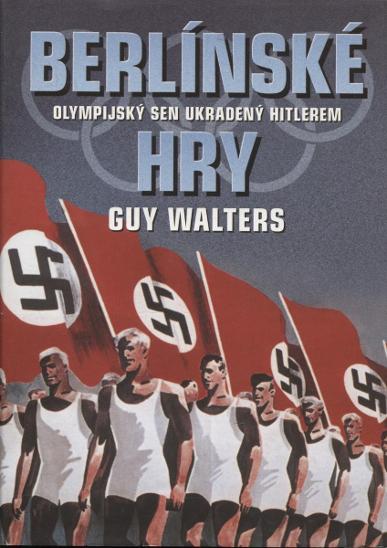 Berlínské hry: olympijský sen ukradený Hitlerem (Olympi - Odborné knihy