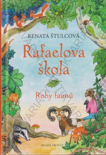 Rohy faunů Rafaelova škola 3 Renata Štulcová 2013 - Knihy