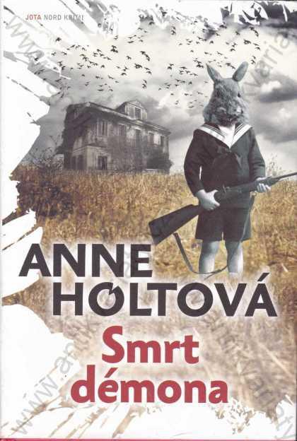 Smrt démona Anne Holtová Jota, Brno 2014 - Knihy a časopisy