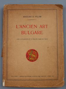 L'Ancien art Bulgare: Avec 58 planches et 72 figures dans l