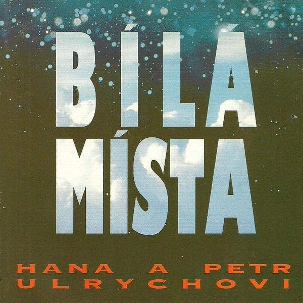 CD HANA A PETR ULRYCHOVI - BÍLÁ MÍSTA - Hudba