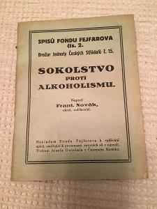 SOKOLSTVO PROTI ALKOHOLISMU - AUTOR FRANTIŠEK NOVÁK