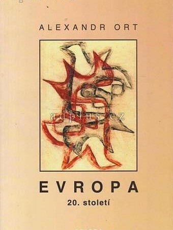 Alexandr Ort Európa 20. storočie - Knihy a časopisy