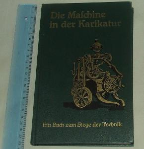 Die Maschine in der Karikatur - Reprint 1916 - 1983