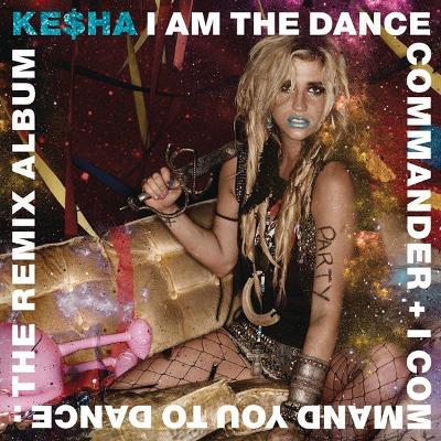 KESHA I AM THE DANCE COMMANDER + I C CD