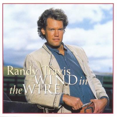 CD - RANDY TRAVIS - Wind In The Wire 