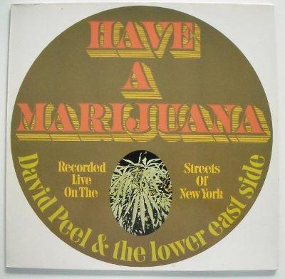 David Peel & The lower East Side - Have A Marijuana