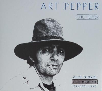 CD - Art Pepper: Chili Pepper  (PAST PERFECT, luxusní edice, nové)