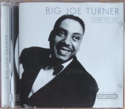 CD - Big Joe Turner: Story to Tell  (PAST PERFECT, luxusní edice)