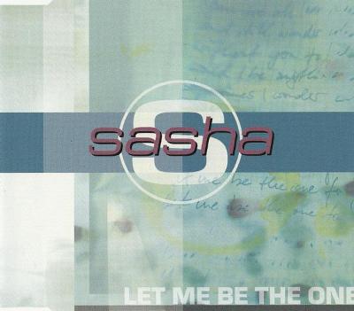 CDS - SASHA - Let Me Be The One