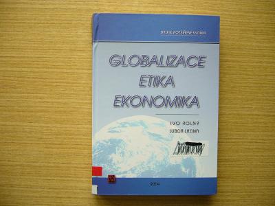 Rolný, Lacina - Globalizace, etika, ekonomika | 2004 -vn