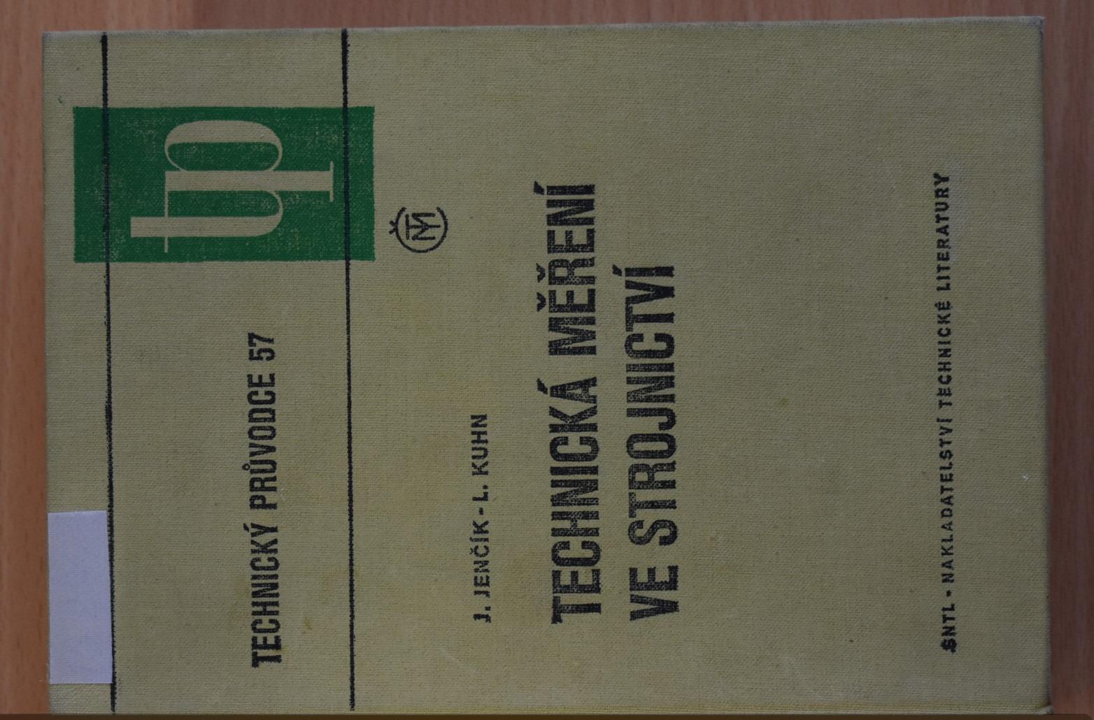 Jenčík Josef, Kuhn Ľudovít: Technické merania v strojníctve - Knihy