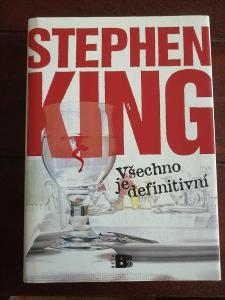Stephen King - VŠECHNO JE DEFINITIVNÍ