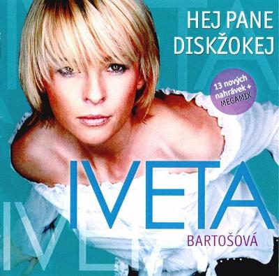 CD Iveta Bartošová – Hej Pane Diskžokej (2002)