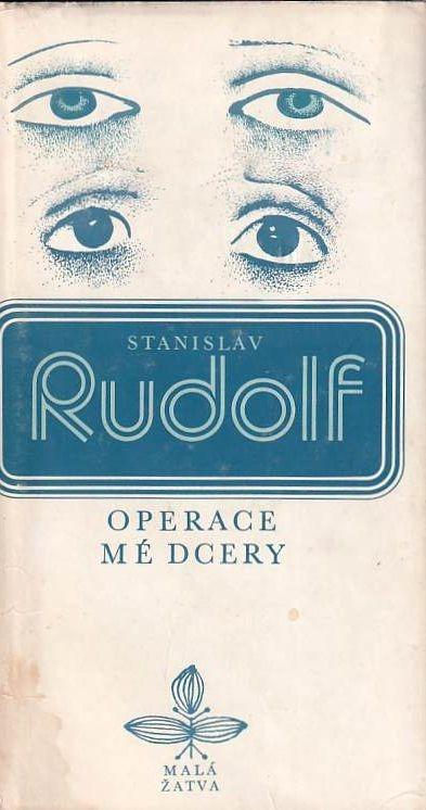 Stanislav Rudolf Operácia mojej dcéry - Knihy