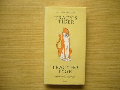 William Saroyan - Tracy's Tiger / Tracyho tygr | 2001, dvojjazyčné -a