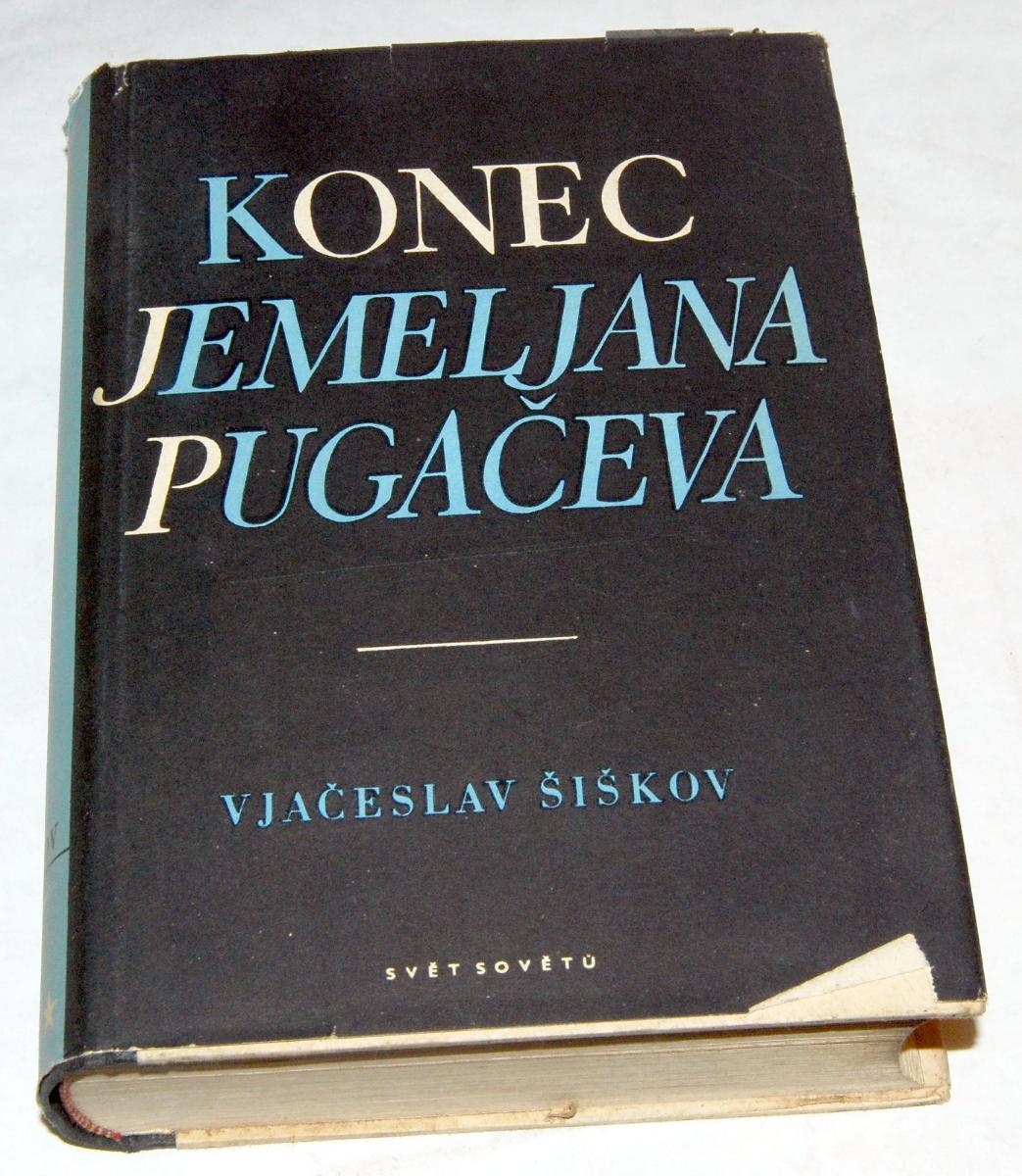 KONIEC JEMELJANA PUGAČEVA Vjačeslav Šiškov 1950 SVET SOVETOV - Knihy