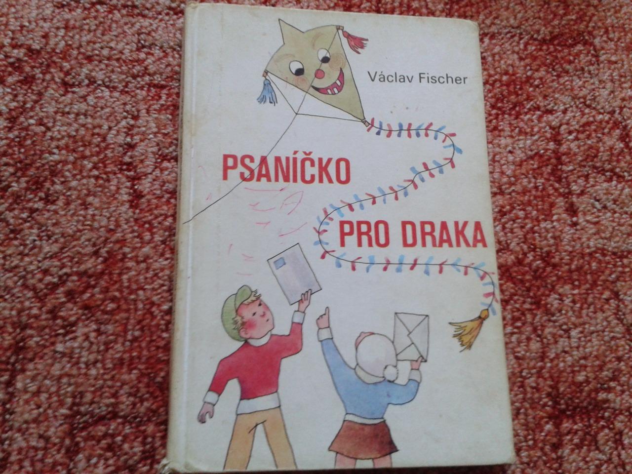 VÁCLAV FISCHER: PÍSAČKO PRE DRAKA 1.VYDANIE 1977 - Knihy