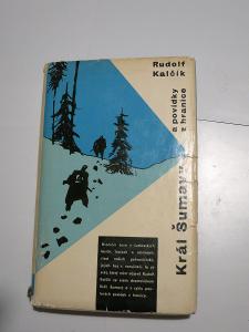 Král Šumavy a povídky z hranice (Rudolf Kalčík) 1961