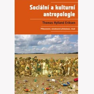 Sociální a kulturní antropologie kniha od Thomas Hylland Eriksen