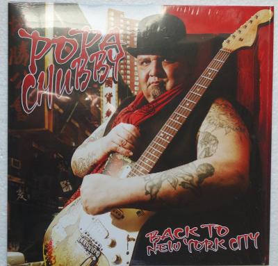 LP POPA CHUBBY - BACK TO NEW YORK CITY ROZBALENO
