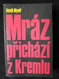 MRÁZ PŘICHÁZÍ Z KREMLU-Zdeněk Mlynář(exilové vydání 1979)