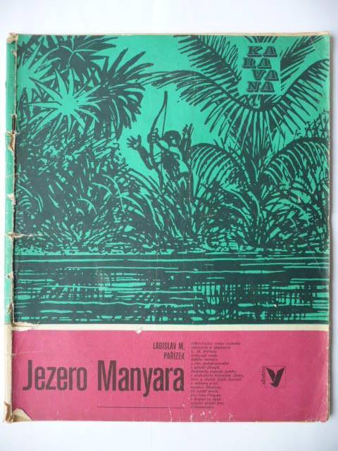 Jazero Manyara - L. M. Parízek - Albatros 1973 - Karavána číslo 67. - Knihy a časopisy