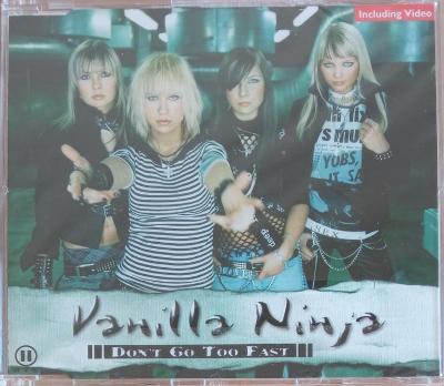 Maxi Single CD - Vanilla Ninja: Don't Go Too Fast  (nové ve folii)