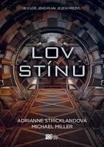 Lov stínu, Michael Miller; AndriAnne Strickland - Knižní sci-fi / fantasy