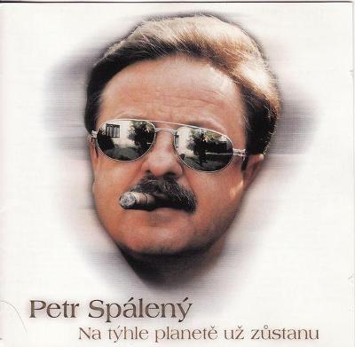 CD Petr Spálený – Na Týhle Planetě Už Zůstanu (2001)