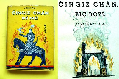 Čingiz Chán bič boží Asijská epopeja Mongolové Ilustroval Fiala (1936	