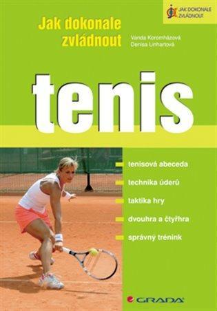 Kniha Jak dokonale zvládnout tenis / Vanda Koromházová