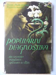 Populární diagnostika - I. díl - Jak choroby poznávati.. - 1941