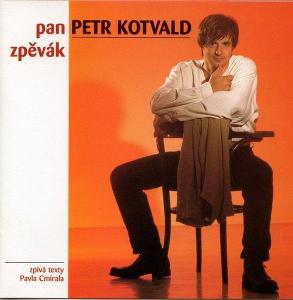 CD Petr Kotvald – Pan Zpěvák 